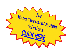 For
Water Treatment System
Solutions
CLICK HERE